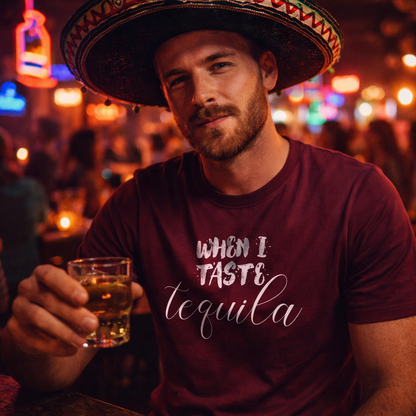 When I Taste Tequila,Country Music Tshirt,Country Girl tshirt