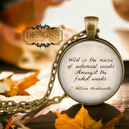 William Wordsworth Quote Pendant necklace,Autumn Leaves Jewelry,Literary Gift