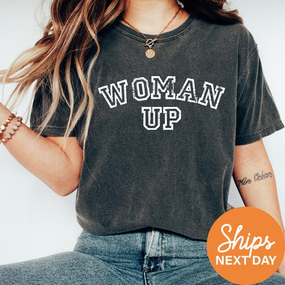 Woman Up Shirt, Feminist Shirt, Women Empowerment Shirt, Equality Shirt, Inspirational Shirt, Feminist Gift for Her, Motivational Shirt