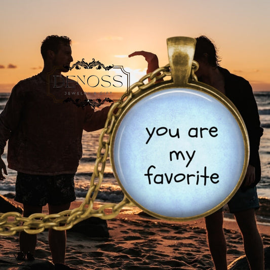 You Are My Favorite Necklace,Sentimental Gift for Her,Anniversary Jewelry