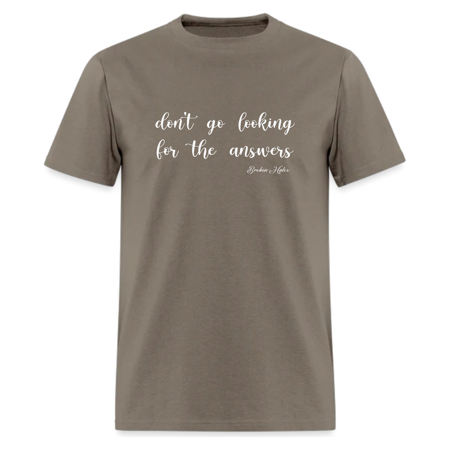 Don't go looking for the answers -Broken Halos- Tshirt - Denoss