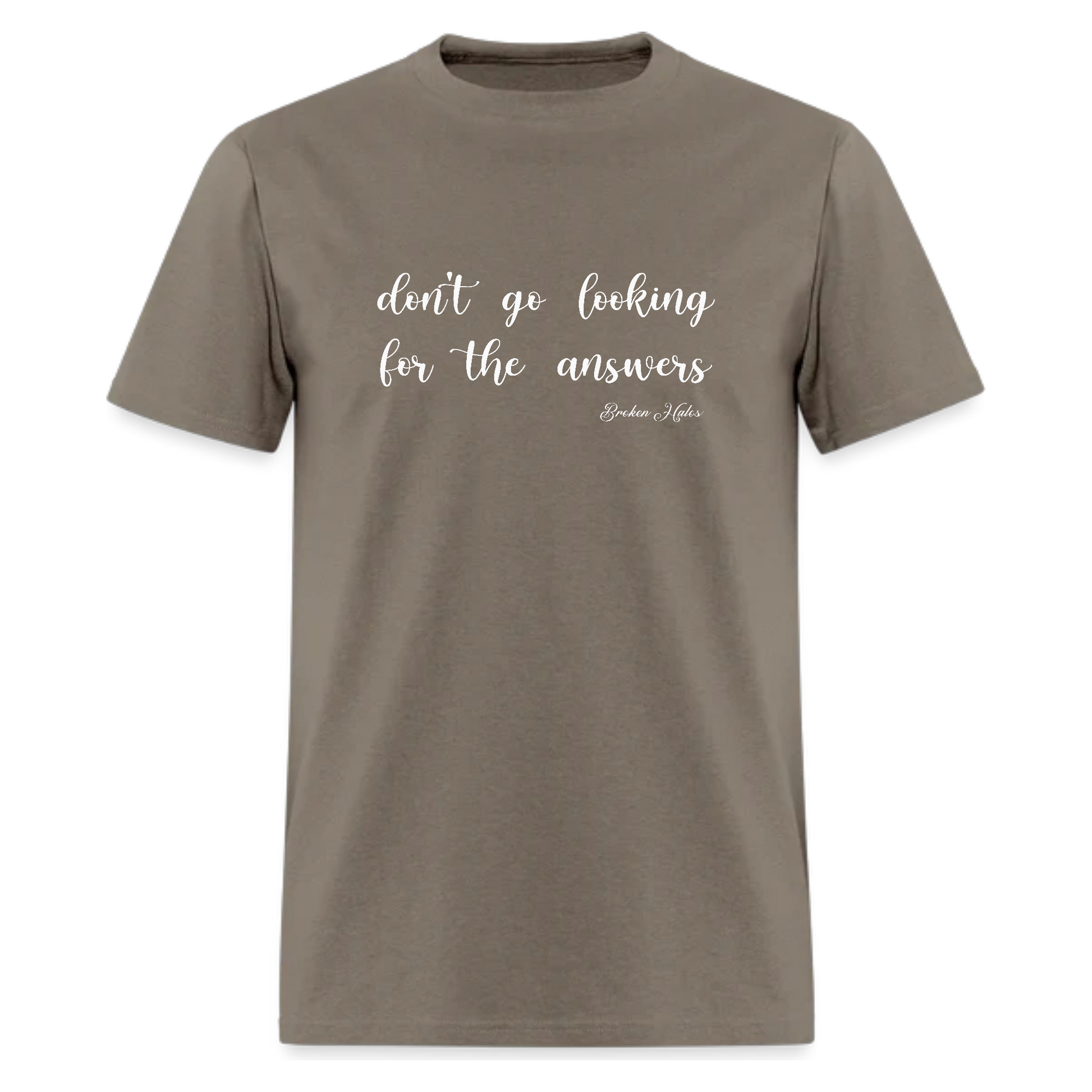 Don't go looking for the answers -Broken Halos- Tshirt - Denoss