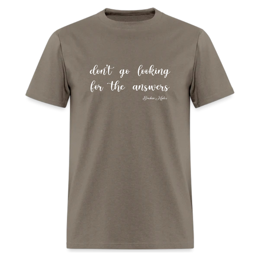 Don't go looking for the answers -Broken Halos- Tshirt - Denoss