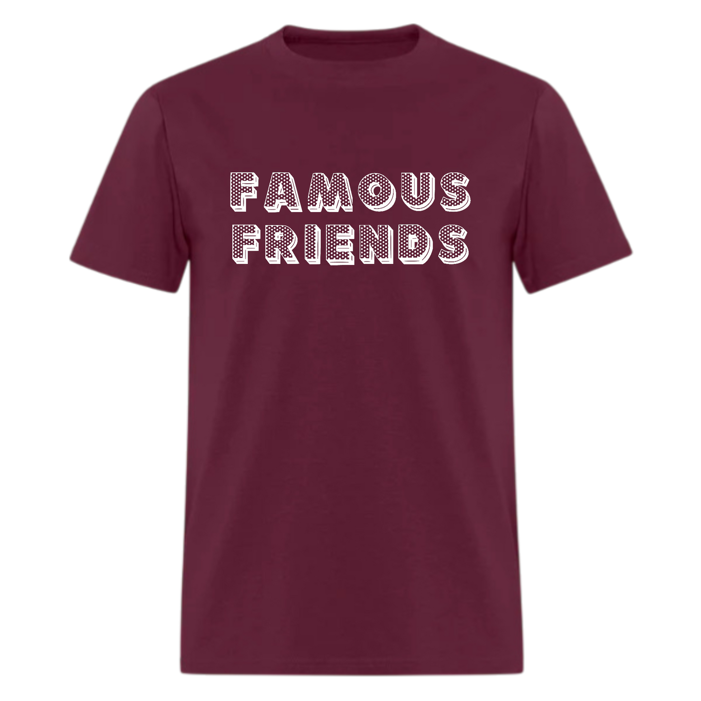Famous Friends Tshirt - Denoss