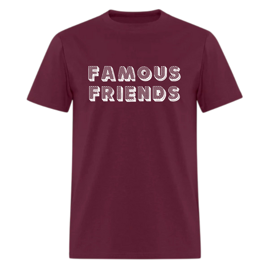 Famous Friends Tshirt - Denoss
