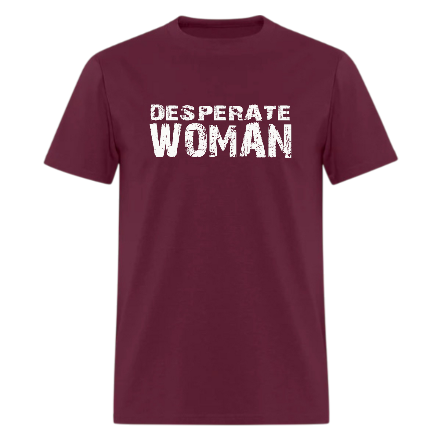 Desperate Woman Tshirt - Denoss