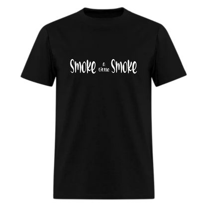 Smoke A Little Smoke Tshirt - Denoss