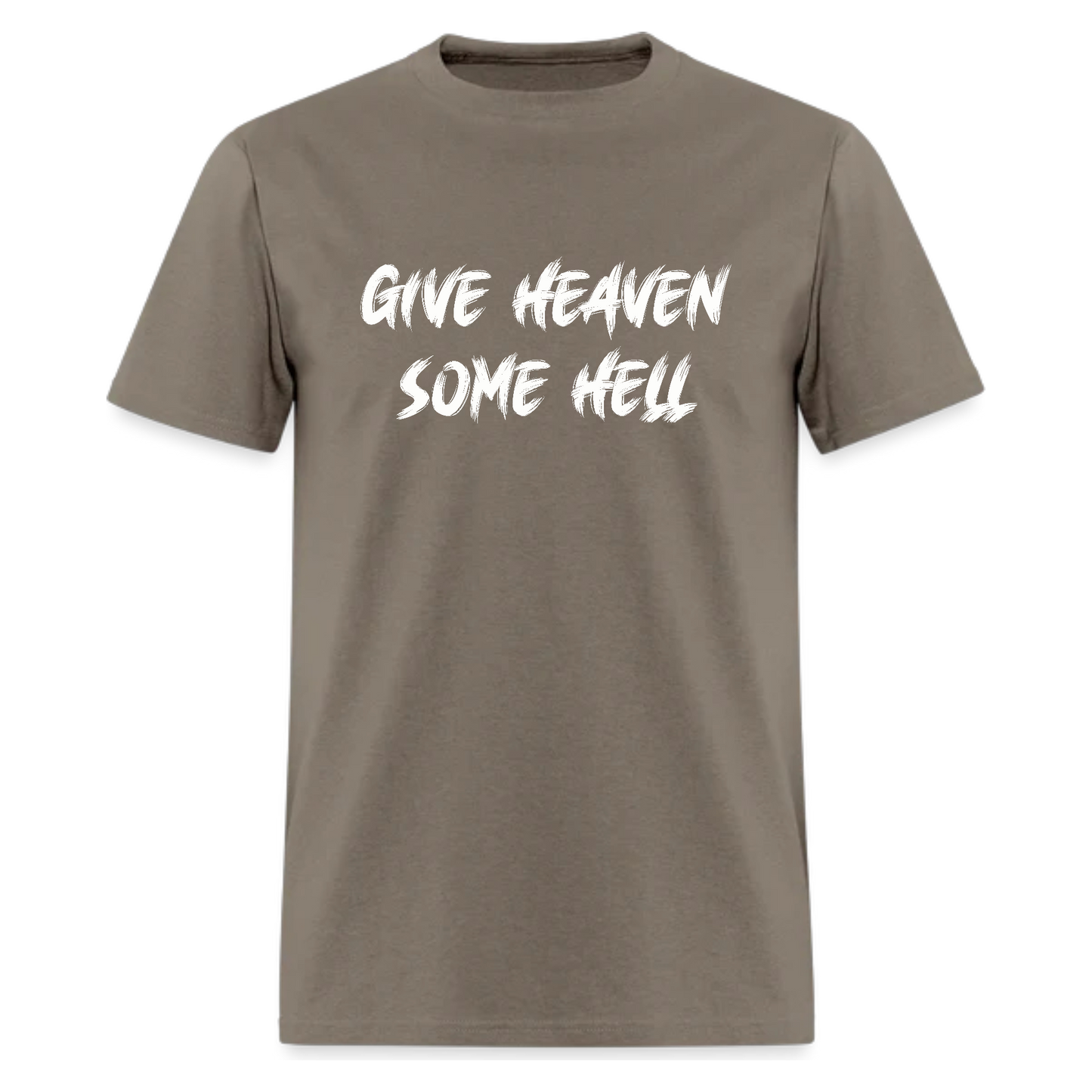 Give Heaven Some Hell Tshirt - Denoss