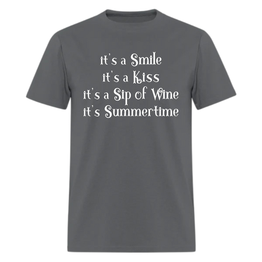 It's a Smile It's a Kiss It's a Sip of Wine It's Summertime Tshirt - Denoss