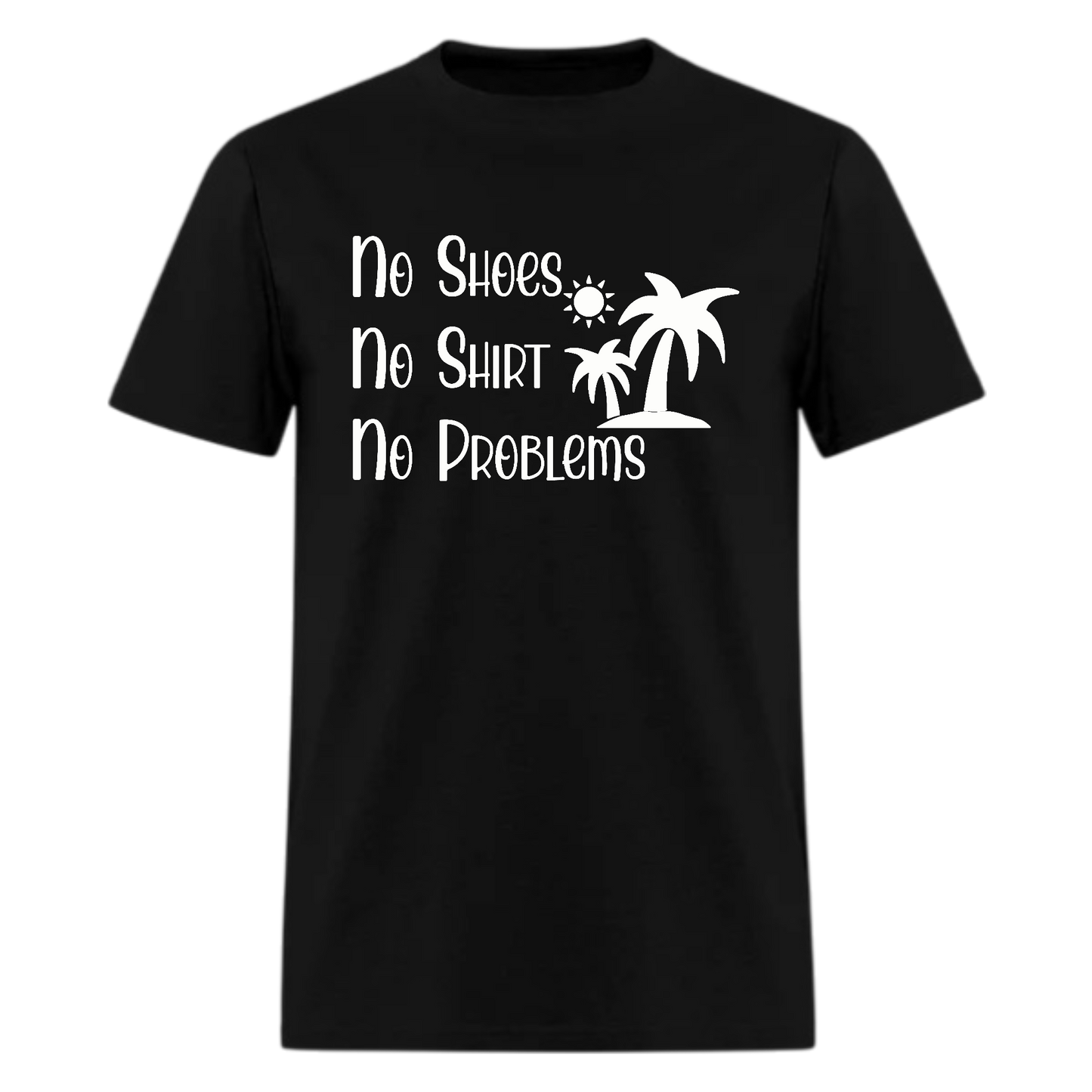 No Shoes, No Shirt, No Problems Tshirt - Denoss