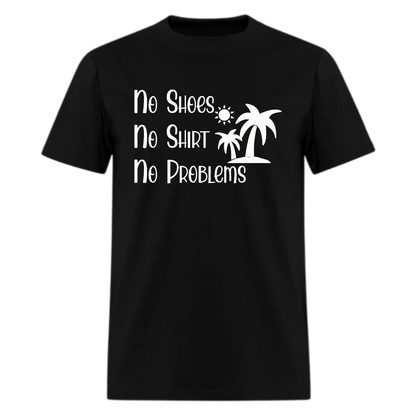 No Shoes, No Shirt, No Problems Tshirt - Denoss