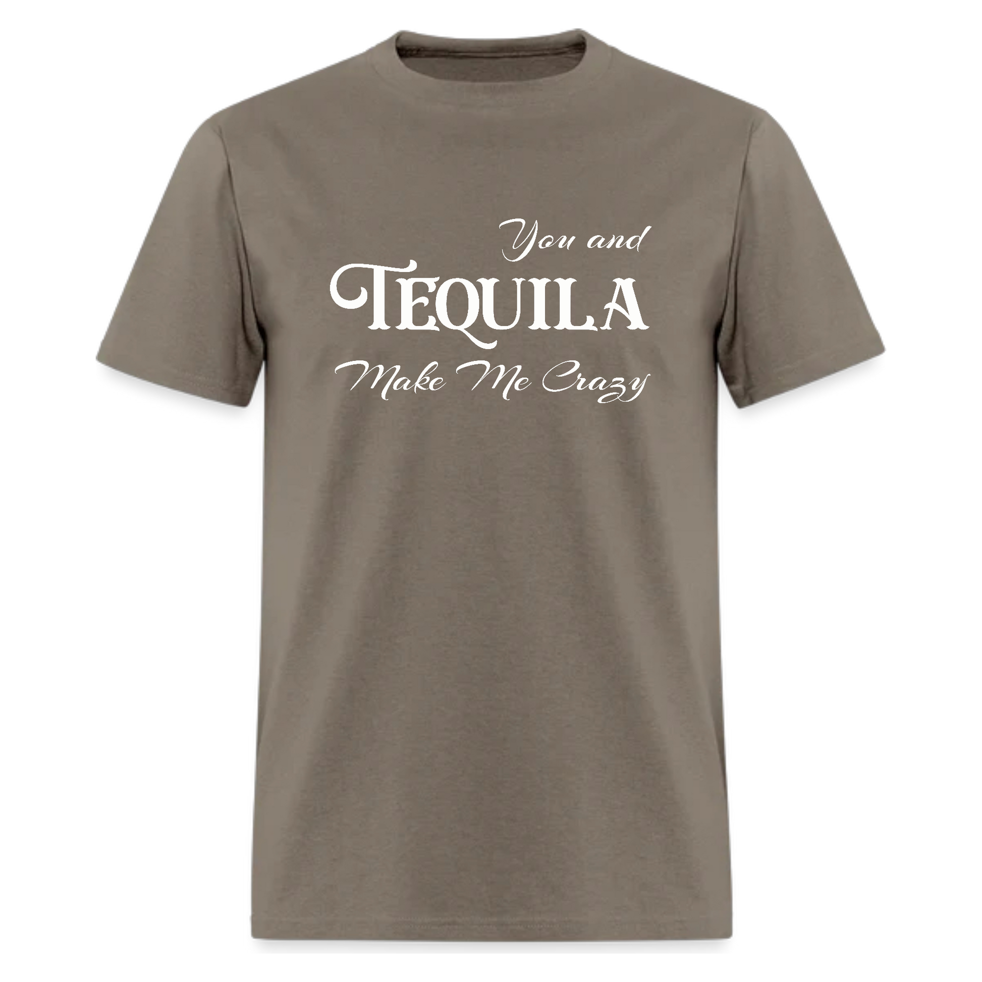 You and Tequila Make Me Crazy Tshirt - Denoss