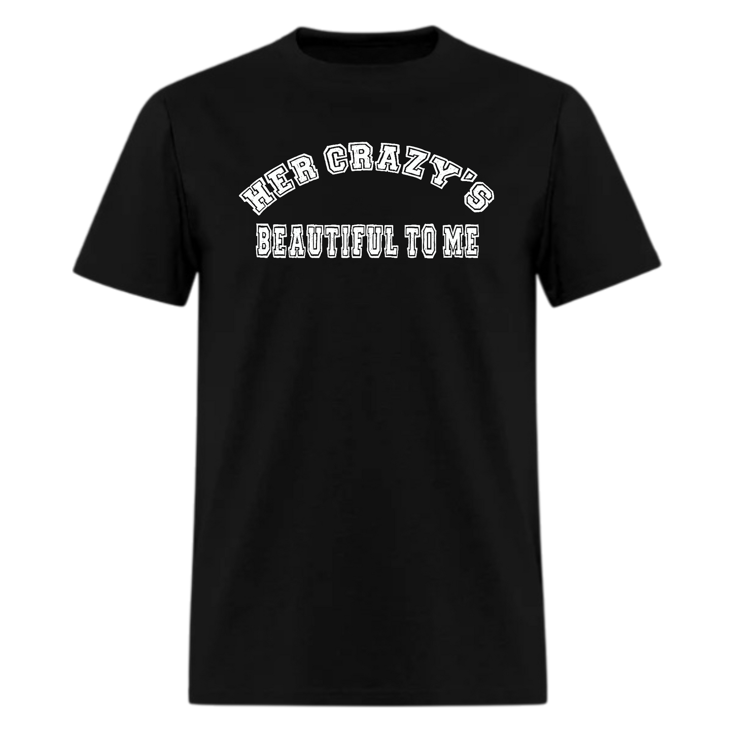 HER CRAZY'S BEAUTIFUL TO ME Tshirt - Denoss