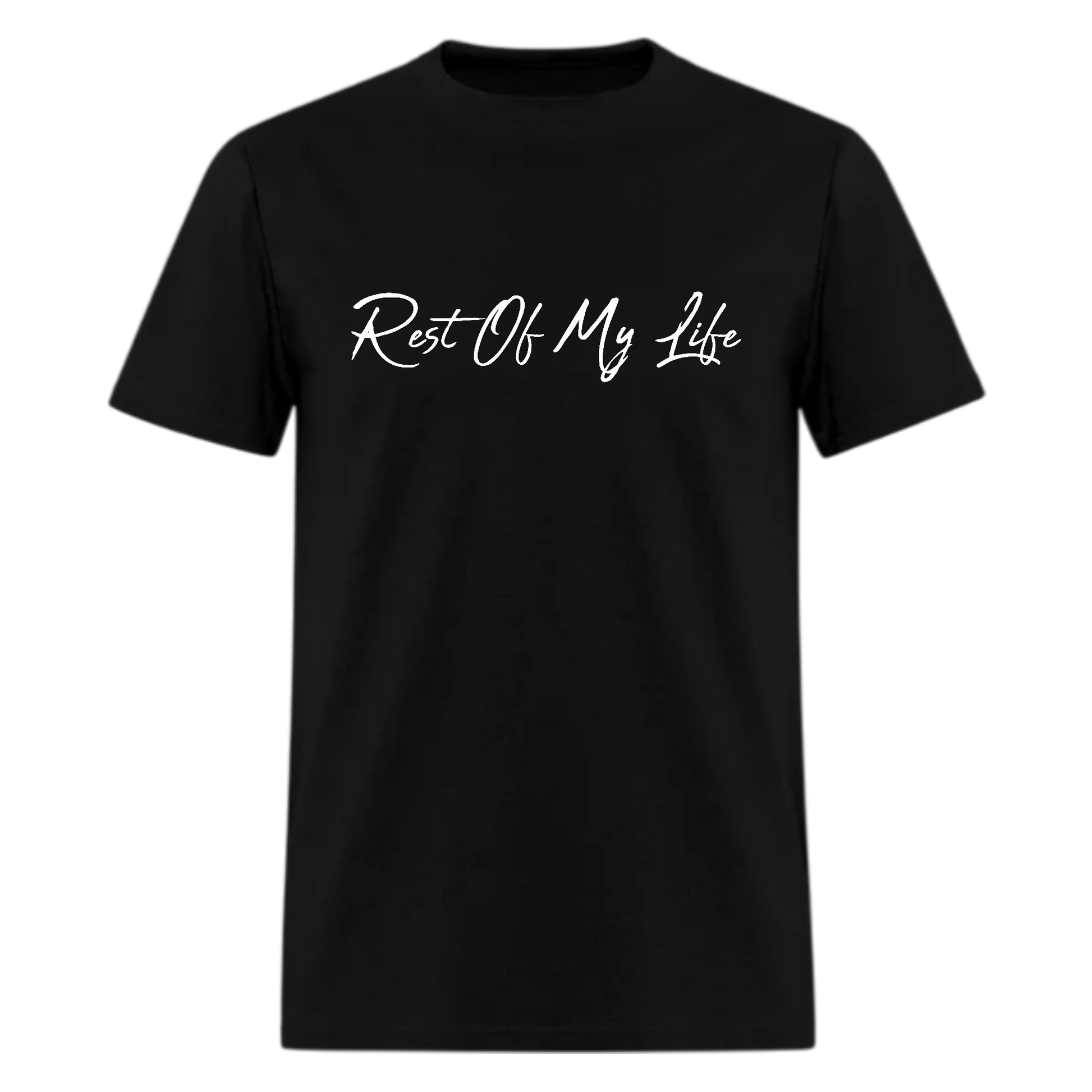 Rest Of My Life T shirt - Denoss