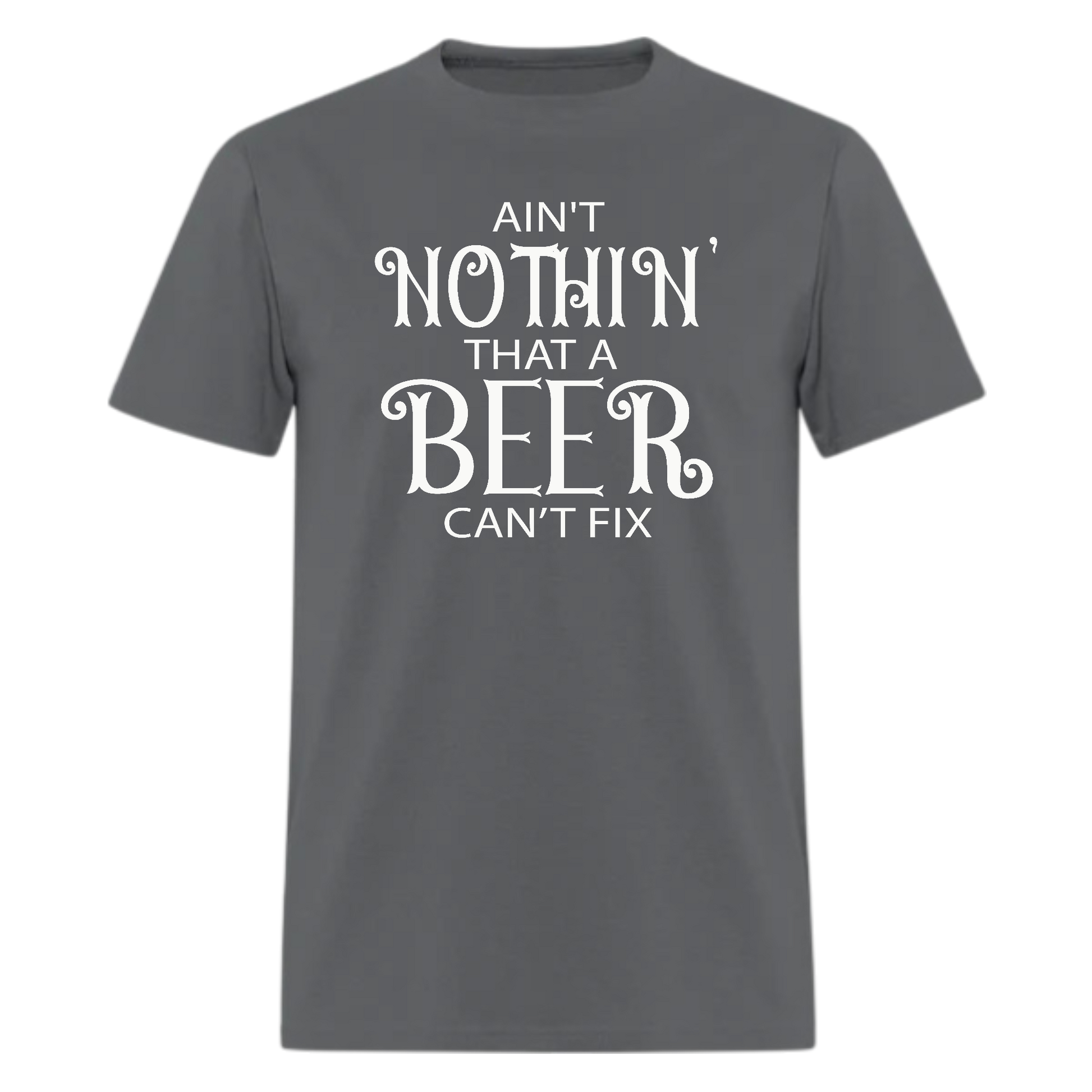 AIN'T NOTHIN' THAT A BEER CAN’T FIX Tshirt - Denoss