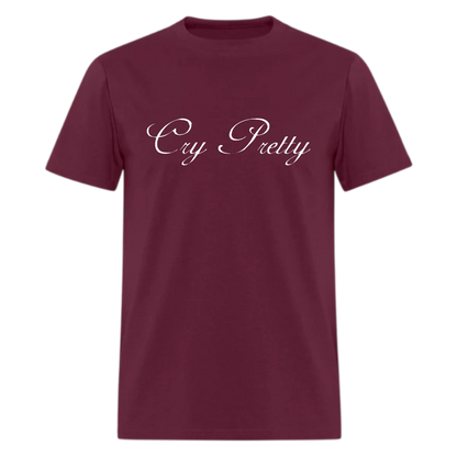 Cry Pretty T shirt - Denoss
