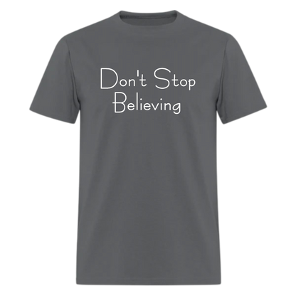 Don't Stop Believing Tshirt - Denoss