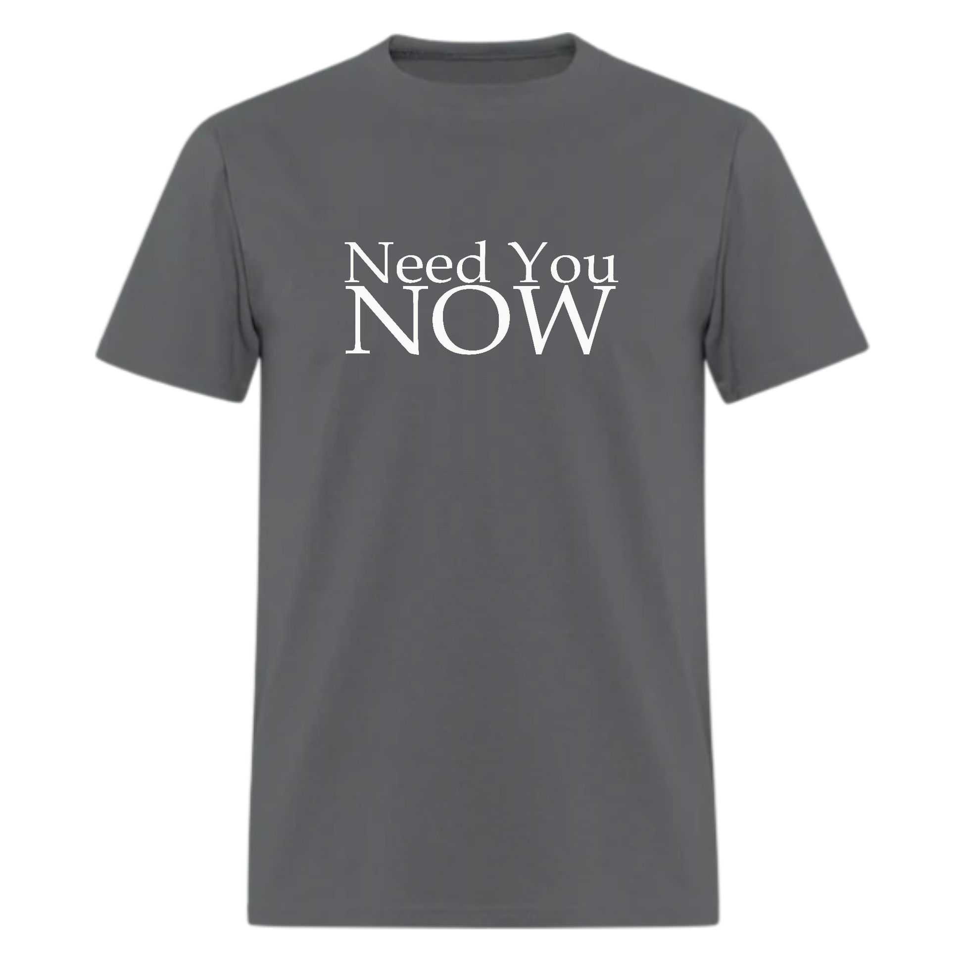 Need You Now Tshirt - Denoss