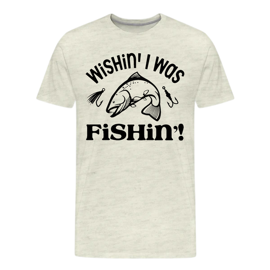 WISH IN I WAS FISHIN T shirts , Nature , Adventure ,Camper, unisex T shirts