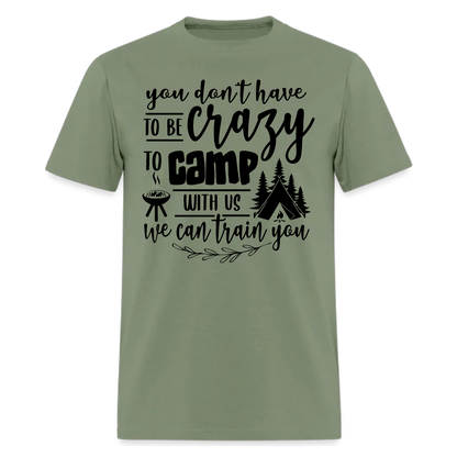 You don’t have to be crazy  tshirt, holiday gifts , Adventure ,Traveler Camper unisex T shirts